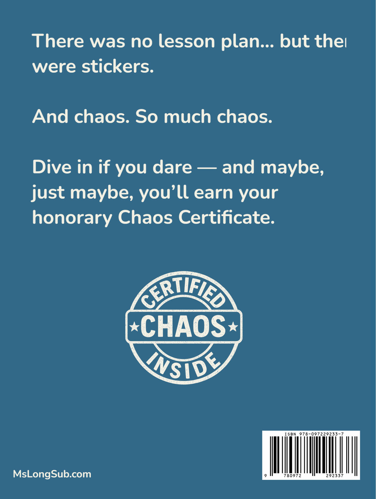 Ms. Long: The Ultimate Sub Series / "Chaos is the Lesson Plan" ~ Back Cover