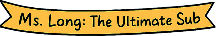 Ms. Long: The Ultimate Sub Ms. Long: The Ultimate Sub Banner